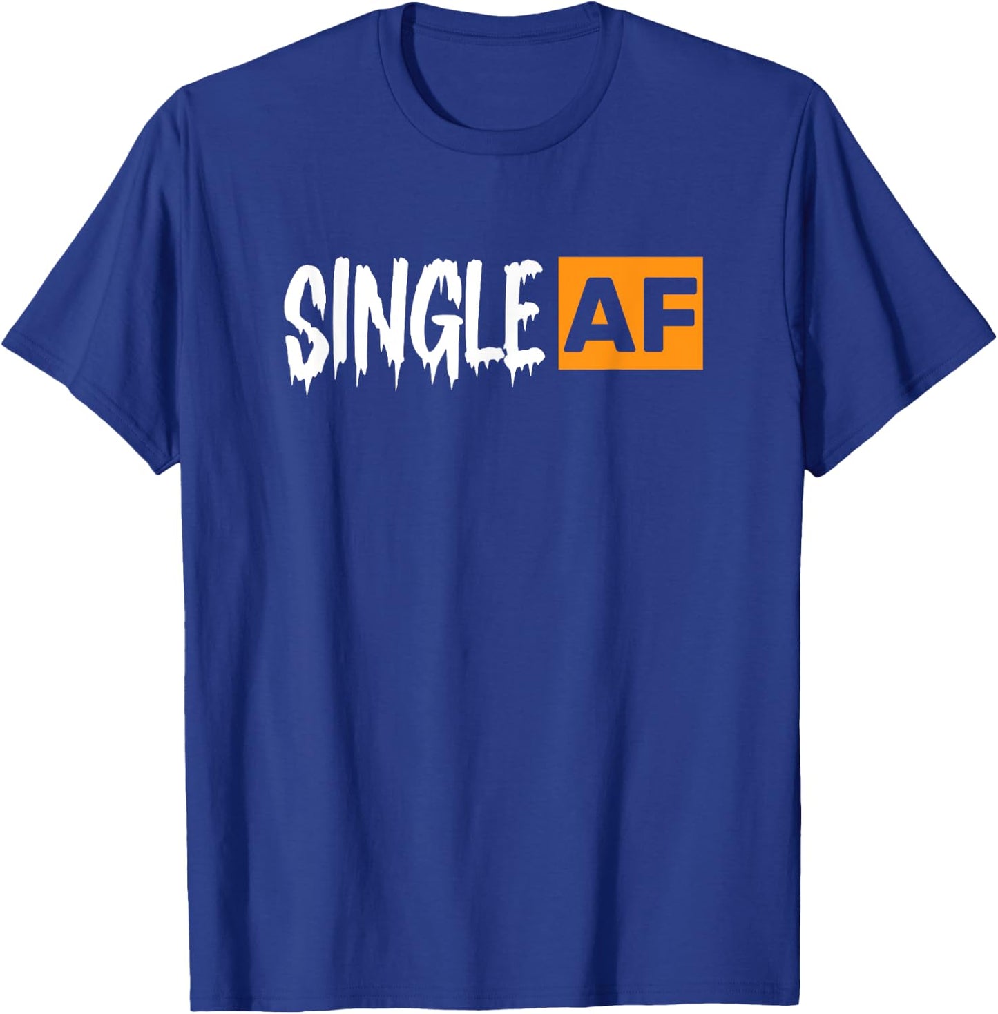 Single AF Funny Singles Awareness Day Anti-Valentine T-Shirt - T-Shirt | Royal