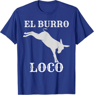 Donkey Kicking El Burro Loco Crazy Donkeys Mule Farm Animals T-Shirt - T-Shirt | Royal