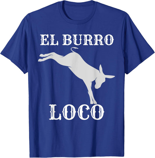 Donkey Kicking El Burro Loco Crazy Donkeys Mule Farm Animals T-Shirt - T-Shirt | Royal