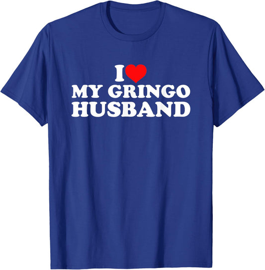 I Love My Gringo Husband T-Shirt - T-Shirt | Royal