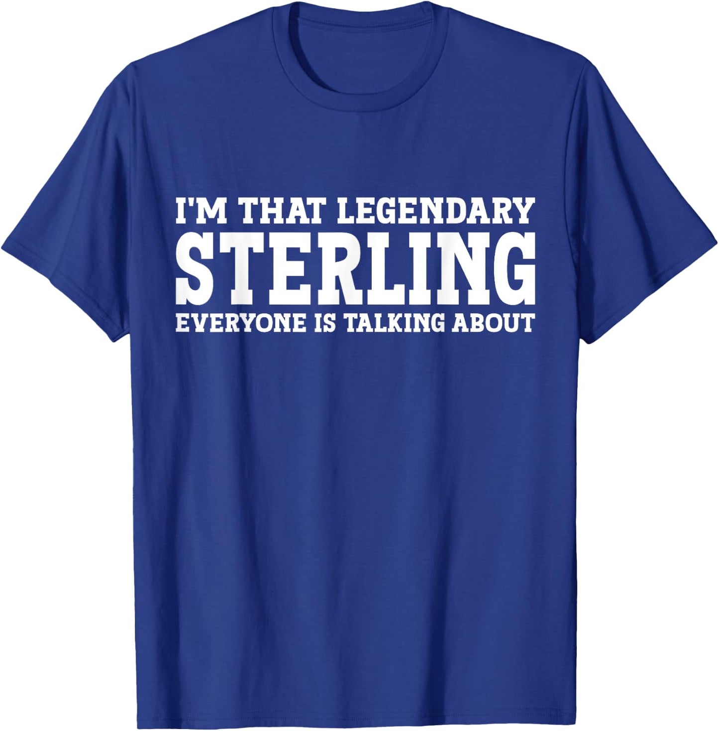 Sterling Personal Name Funny Sterling T-Shirt - T-Shirt | Royal