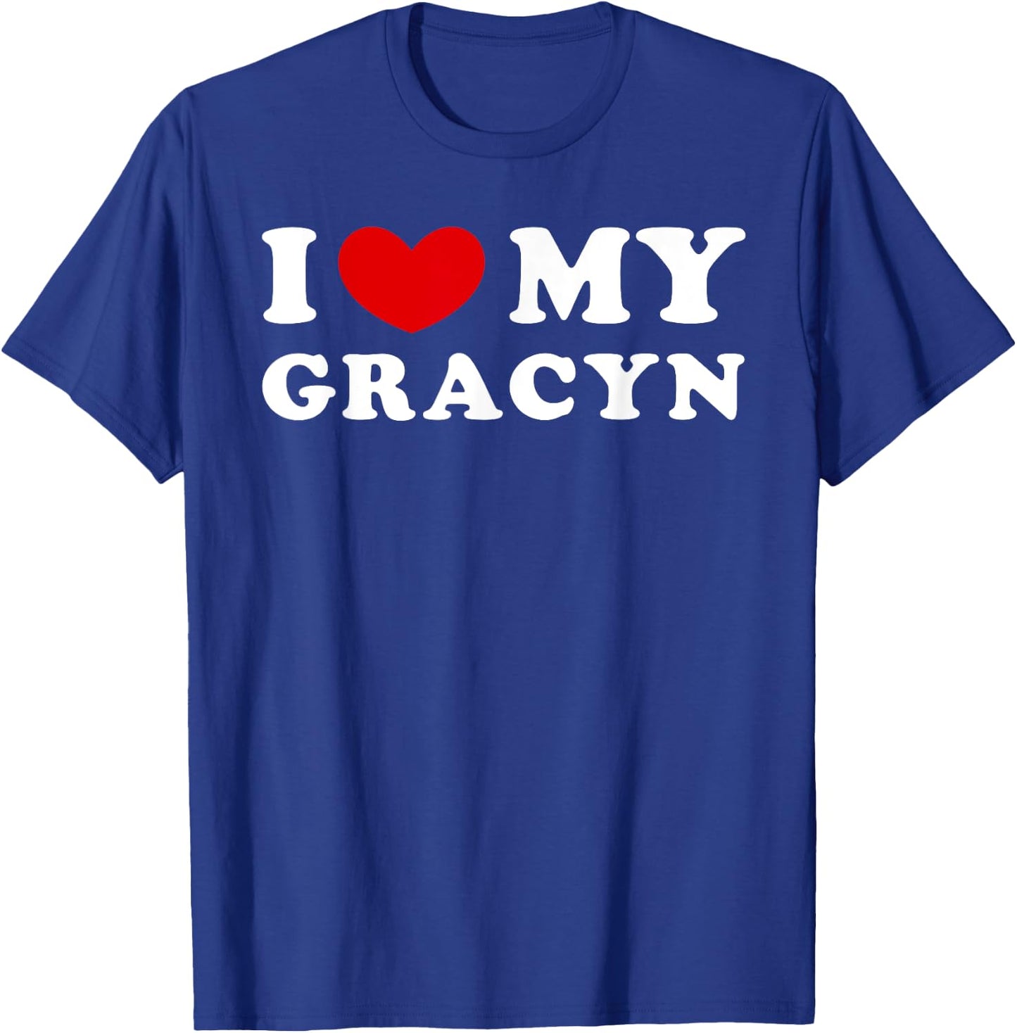 I Love My Gracyn, I Heart My Gracyn T-Shirt - T-Shirt | Royal