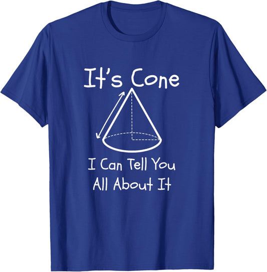 It’s Cone Funny Math Teacher T-Shirt - T-Shirt | Royal