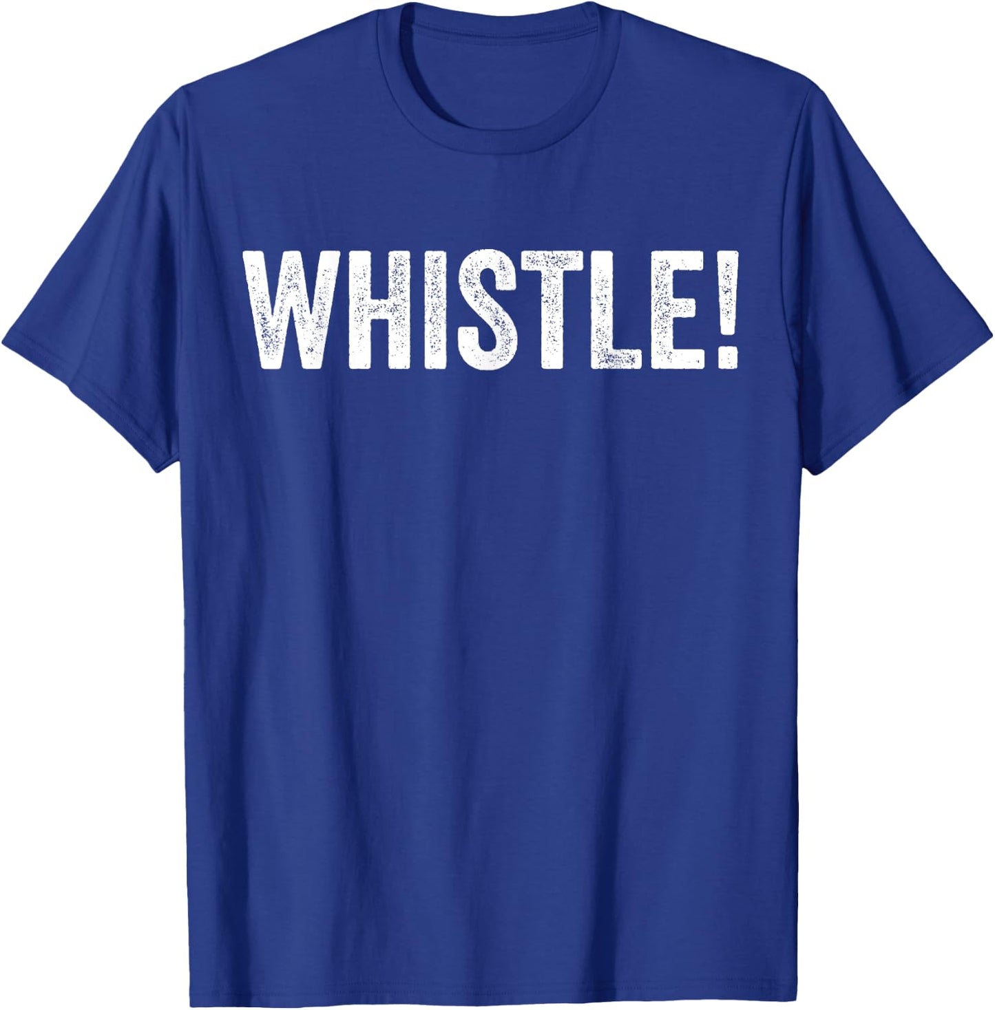 Whistle Whistle! T-Shirt - T-Shirt | Royal