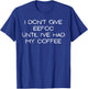 Funny I Don't Give Eefoc Until I've Had My Coffee Adult T-Shirt - T-Shirt | Royal