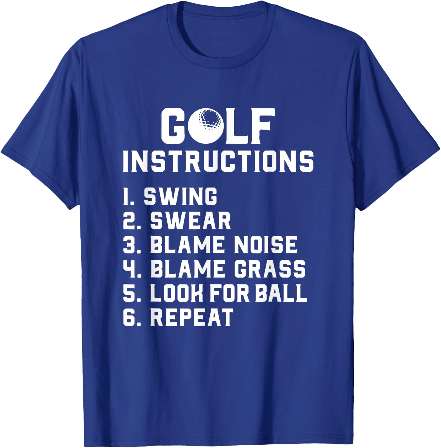 Golf Instructions - Swing, Swear, Blame Wind Grass Repeat T-Shirt - T-Shirt | Royal