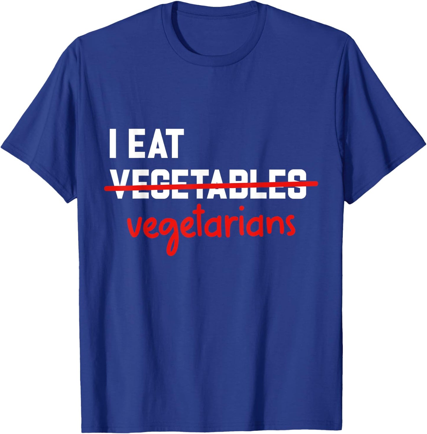 I Eat Vegetarian Funny BBQ Carnivore T-Shirt - T-Shirt | Royal