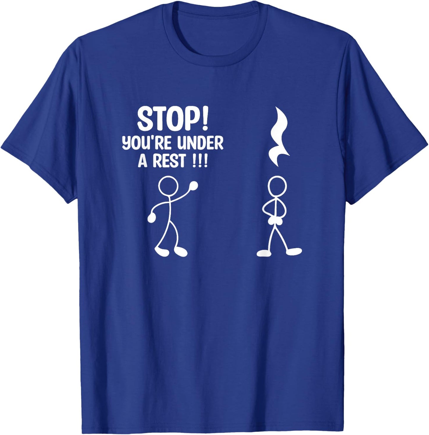 Stop You're Under A Rest Music Teacher T-Shirt - T-Shirt | Royal