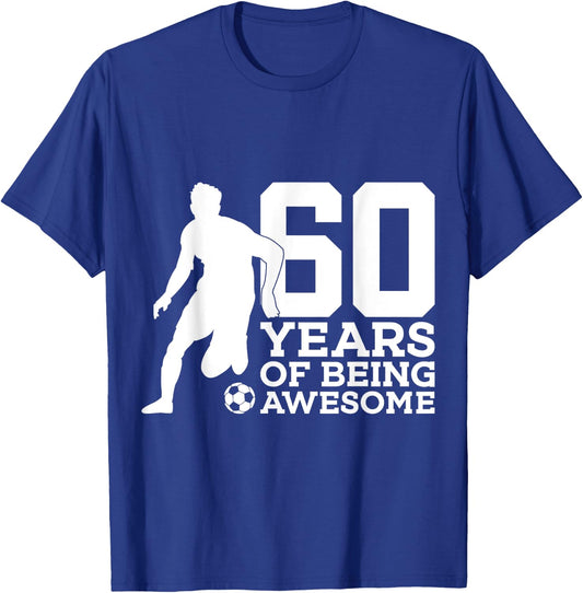 60 Years of Being Awesome Soccer 60th Birthday T-Shirt - T-Shirt | Royal