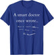 Funny Doctor A Smart Doctor Once Wrote - Physician Humor T-Shirt - T-Shirt | Royal