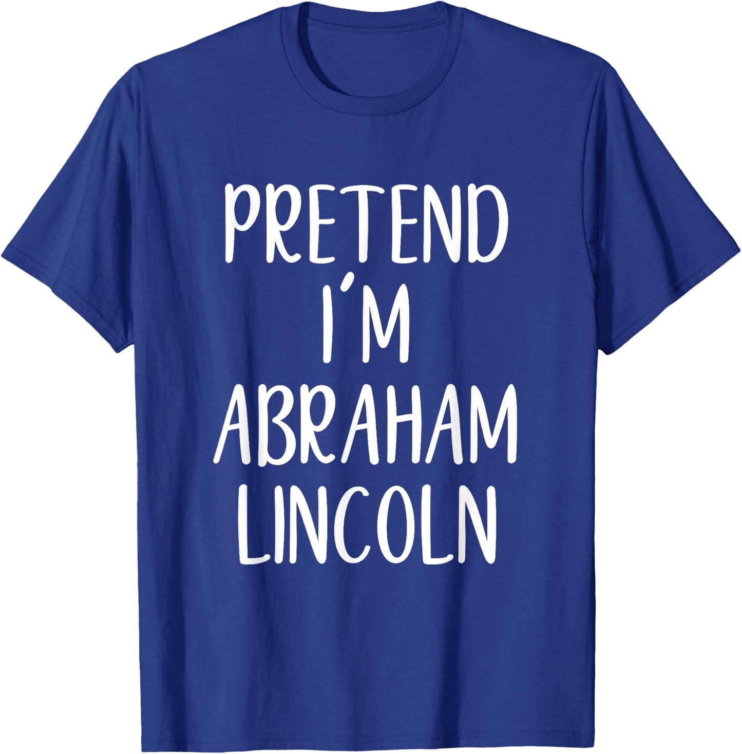 Pretend Abraham Abe Lincoln Costume Halloween Simple Funny T-Shirt - T-Shirt | Royal
