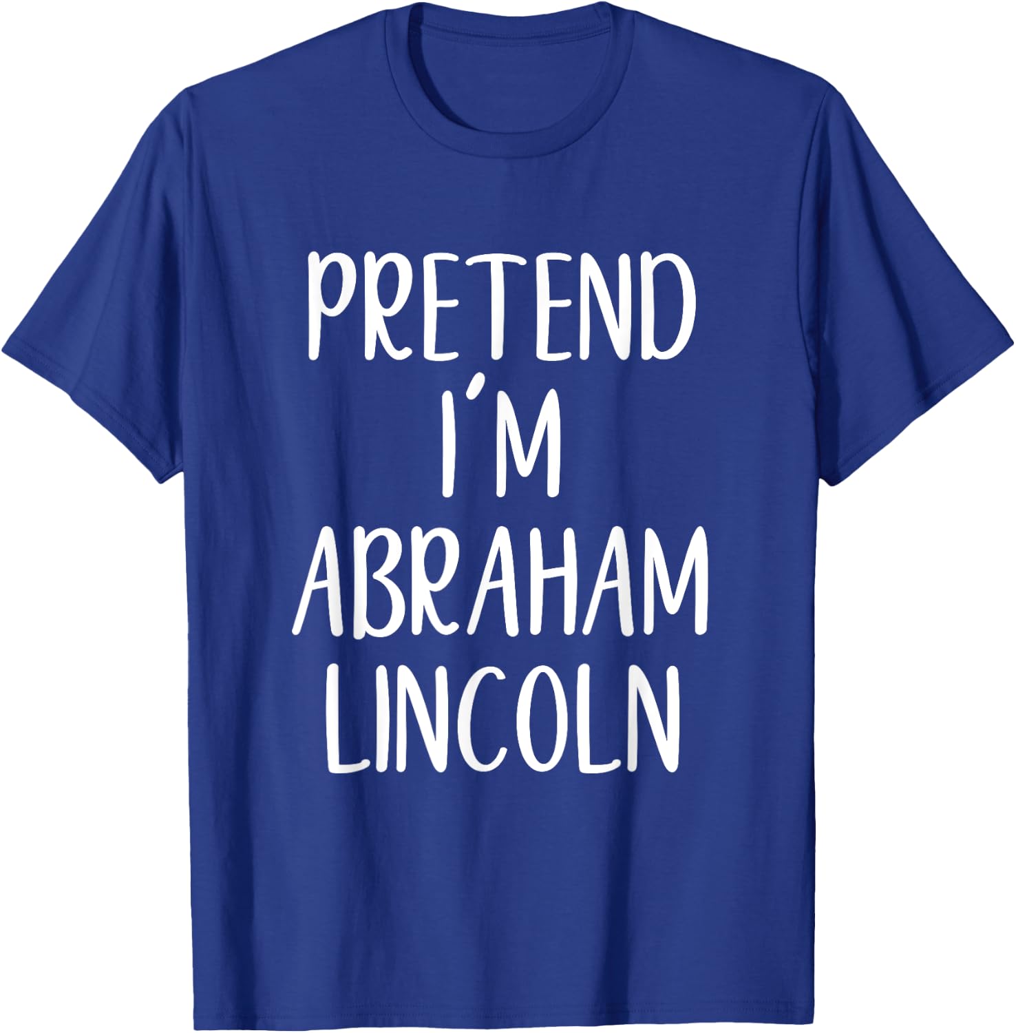 Pretend Abraham Abe Lincoln Costume Halloween Simple Funny T-Shirt - T-Shirt | Royal