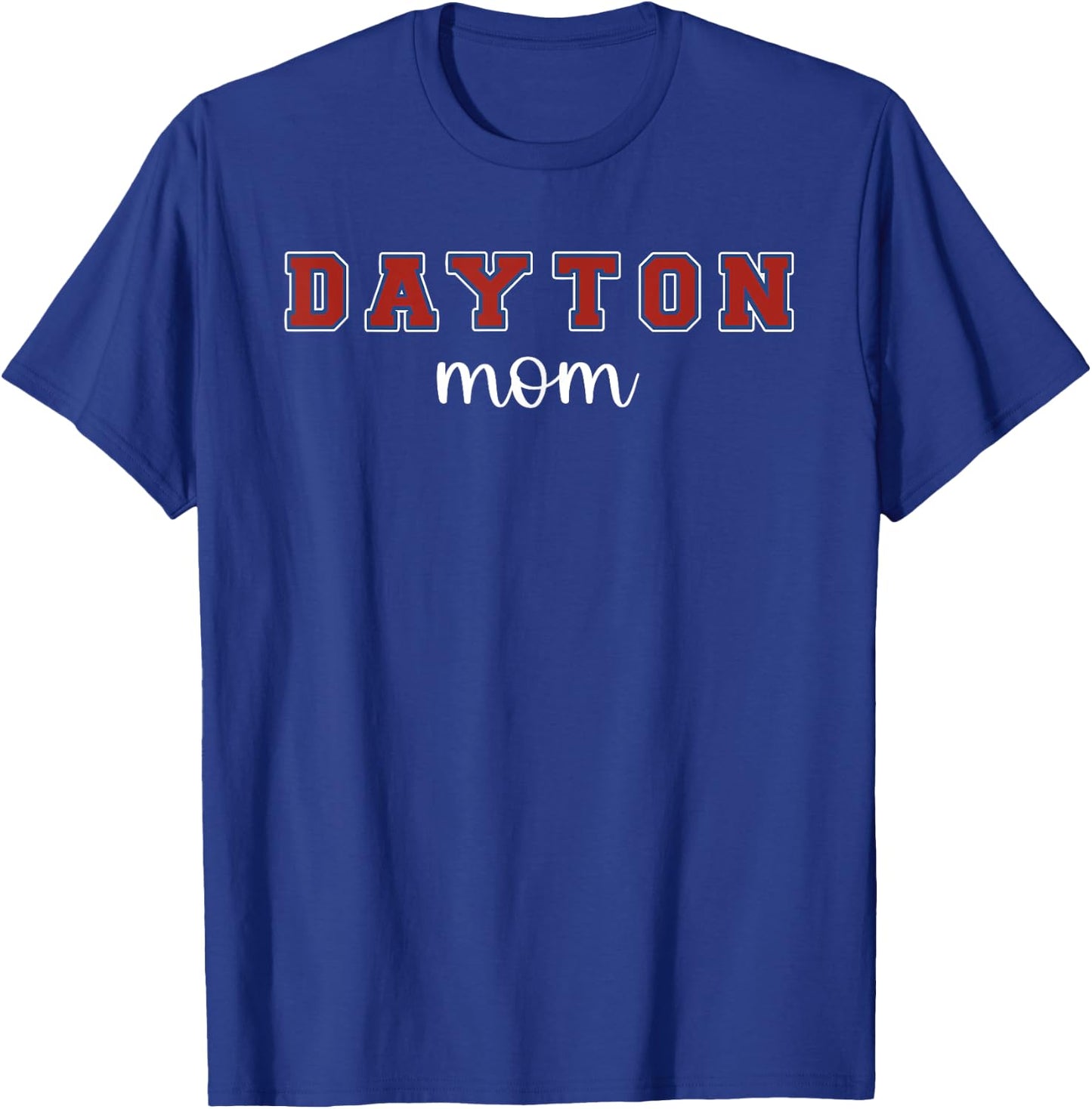 Dayton Mom T-Shirt - T-Shirt | Royal