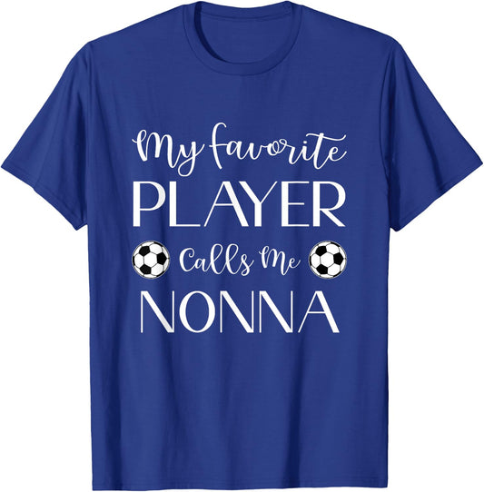 Soccer My Favorite Player Calls Me Nonna Grandma T-Shirt - T-Shirt | Royal