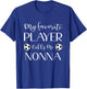 Soccer My Favorite Player Calls Me Nonna Grandma T-Shirt - T-Shirt | Royal