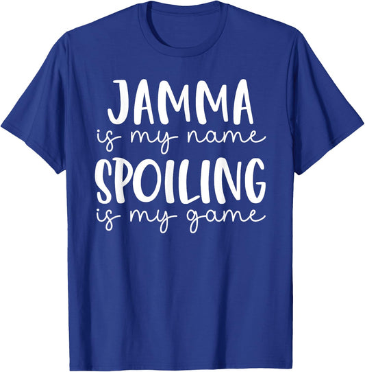 Jamma is My Name Spoiling is My Game Funny Jamma T-Shirt - T-Shirt | Royal