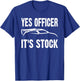 Yes Officer It's Stock Funny Car Enthusiast Mechanic Joke T-Shirt - T-Shirt | Royal