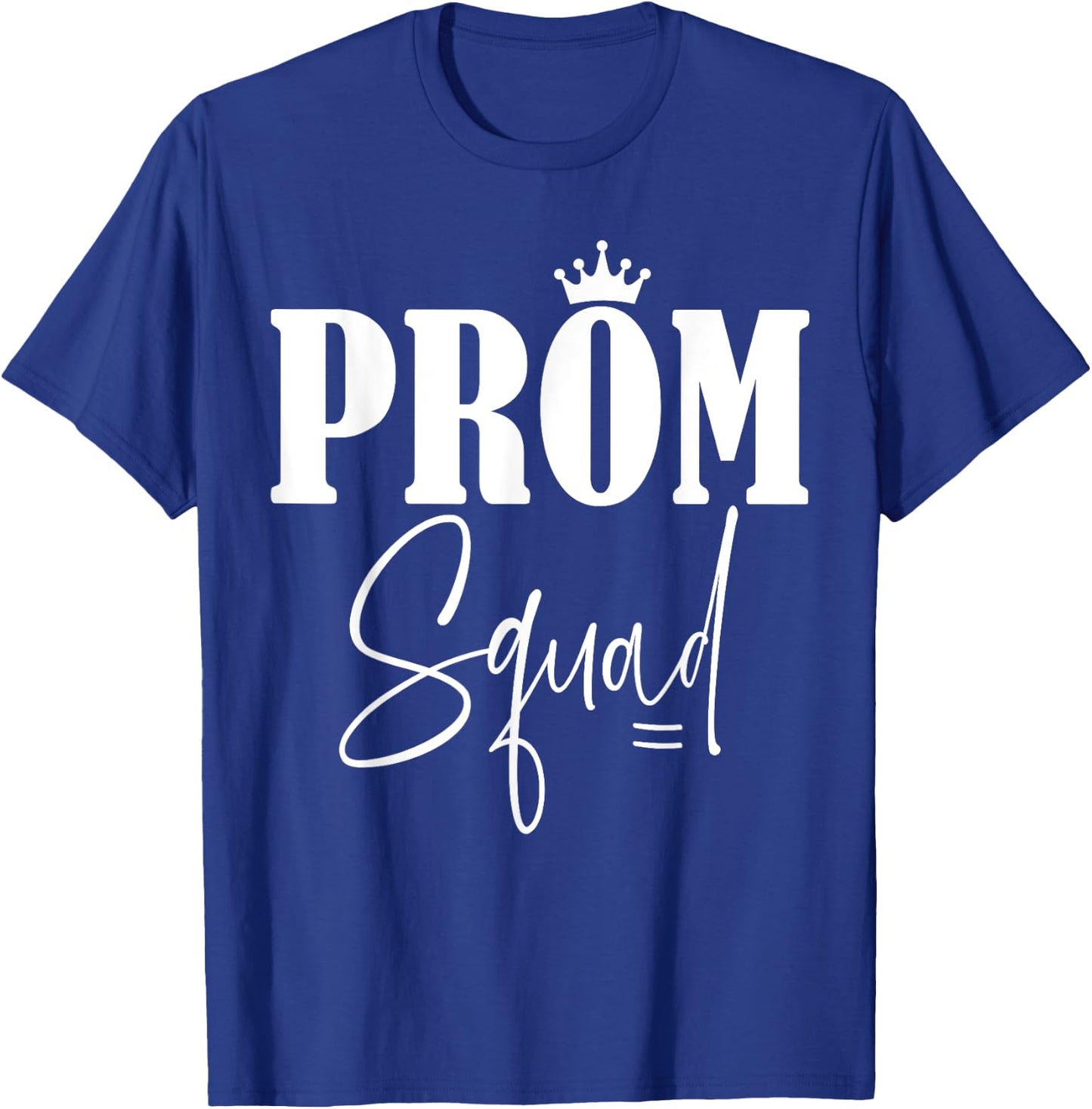 Prom Squad T-Shirt - T-Shirt | Royal