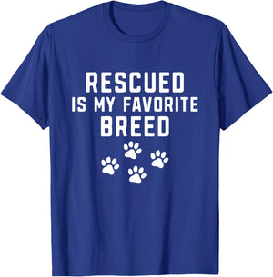 Rescued Is My Favorite Breed Animal Rescue Pet Adoption T-Shirt - T-Shirt | Royal
