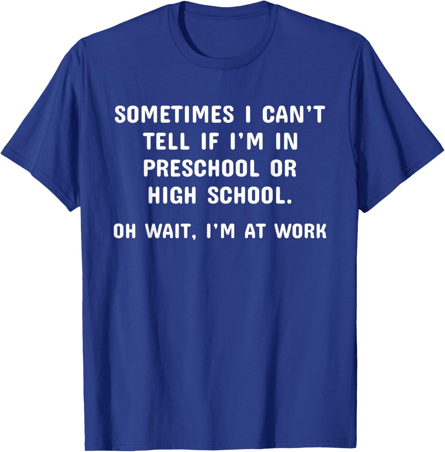 Funny Work Office Workplace Sarcastic Fun Saying T-Shirt - T-Shirt | Royal