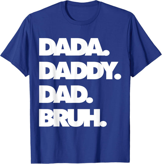 Dad Bruh Top Father's Day Dada Daddy Dad Bruh Birthday T-Shirt - T-Shirt | Royal