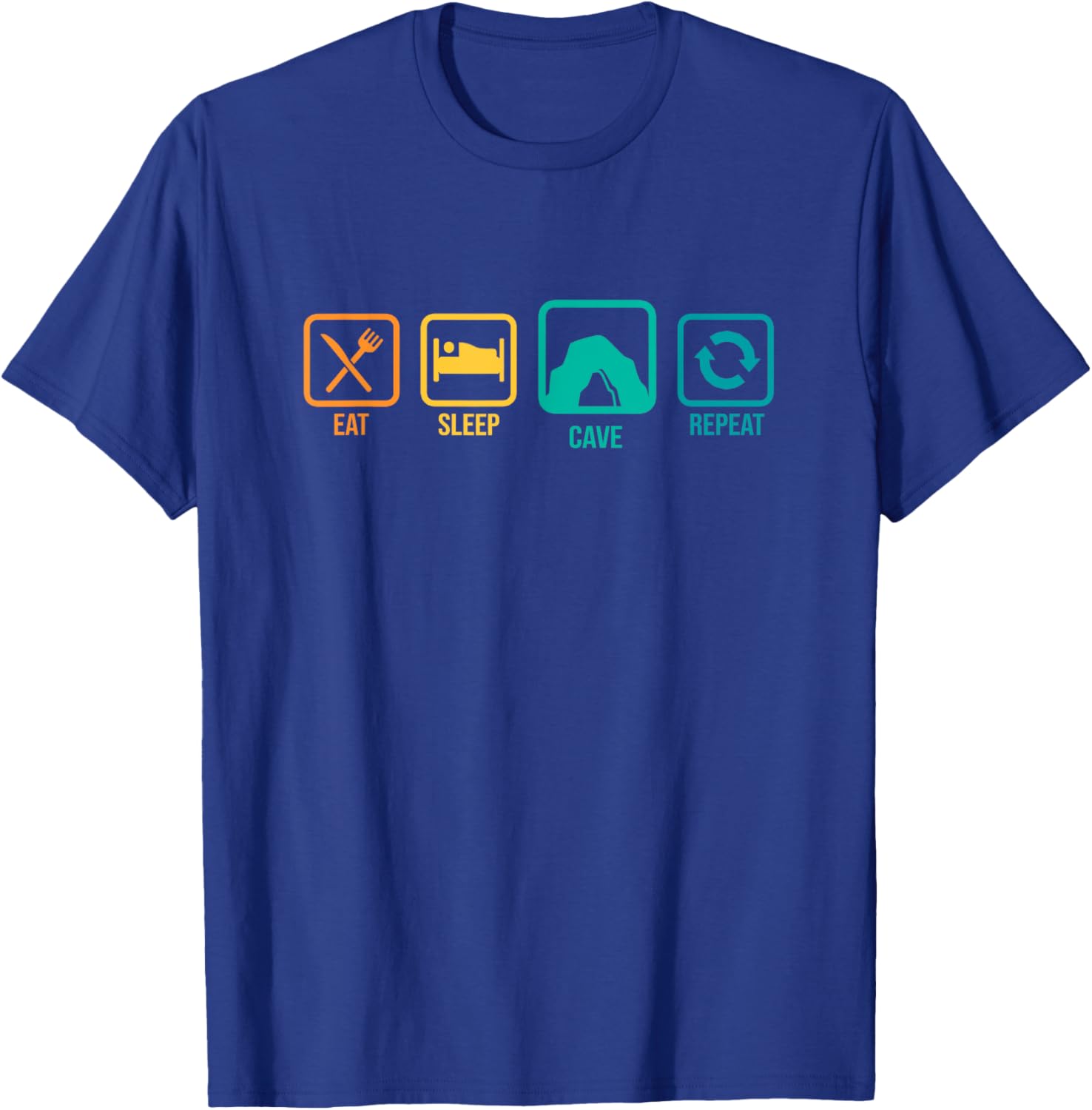 Eat Sleep Cave Repeat Caver Speleology Spelunking Potholing T-Shirt - T-Shirt | Royal