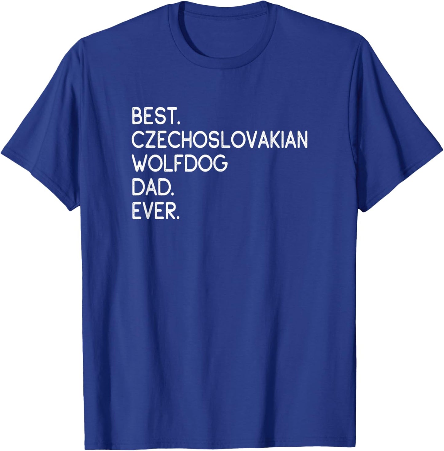 Best Czechoslovakian Wolfdog Dad Ever T-Shirt - T-Shirt | Royal