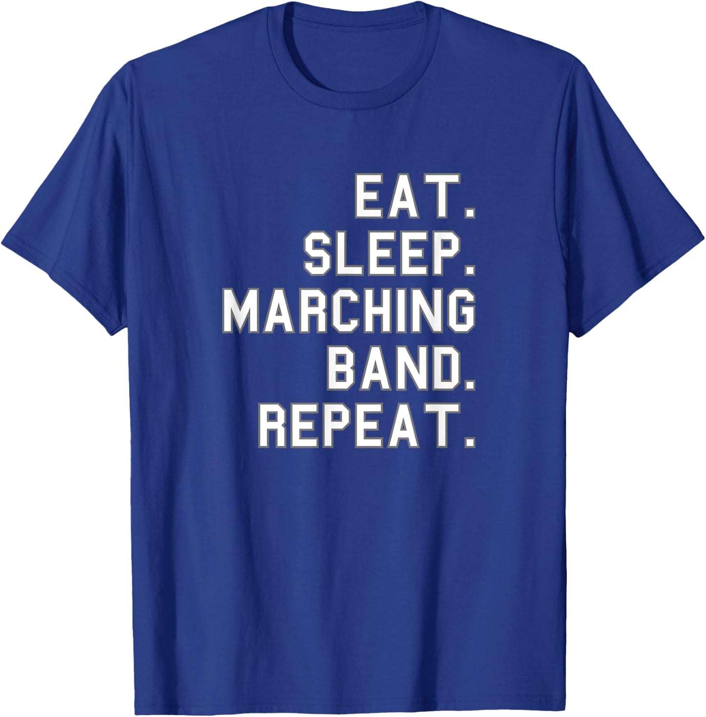 Eat. Sleep. Marching Band. Repeat. School Funny Fan T-Shirt - T-Shirt | Royal