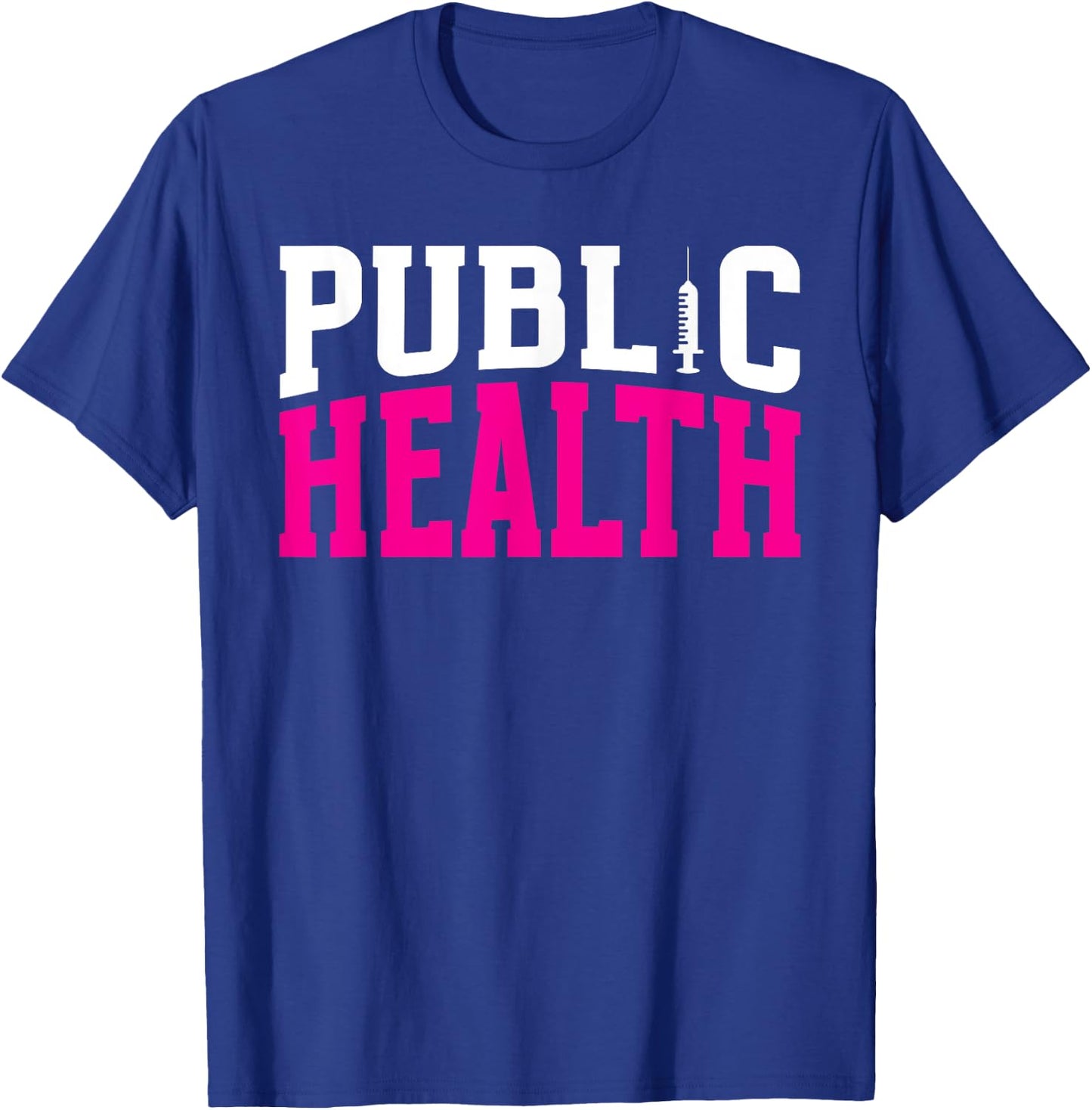 Public Health Nurse Public Health Nursing T-Shirt - T-Shirt | Royal