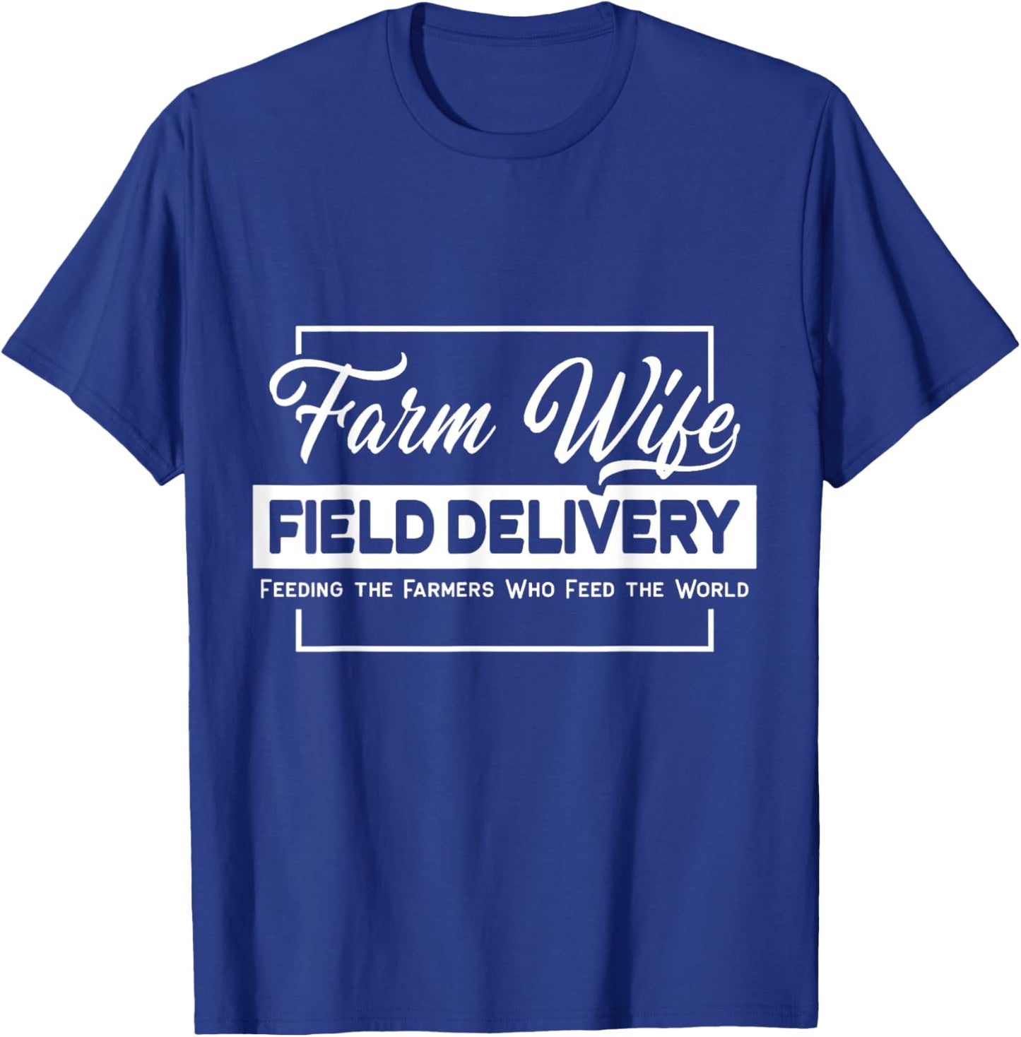 Farm Wife Field Delivery Farmer T-Shirt - T-Shirt | Royal