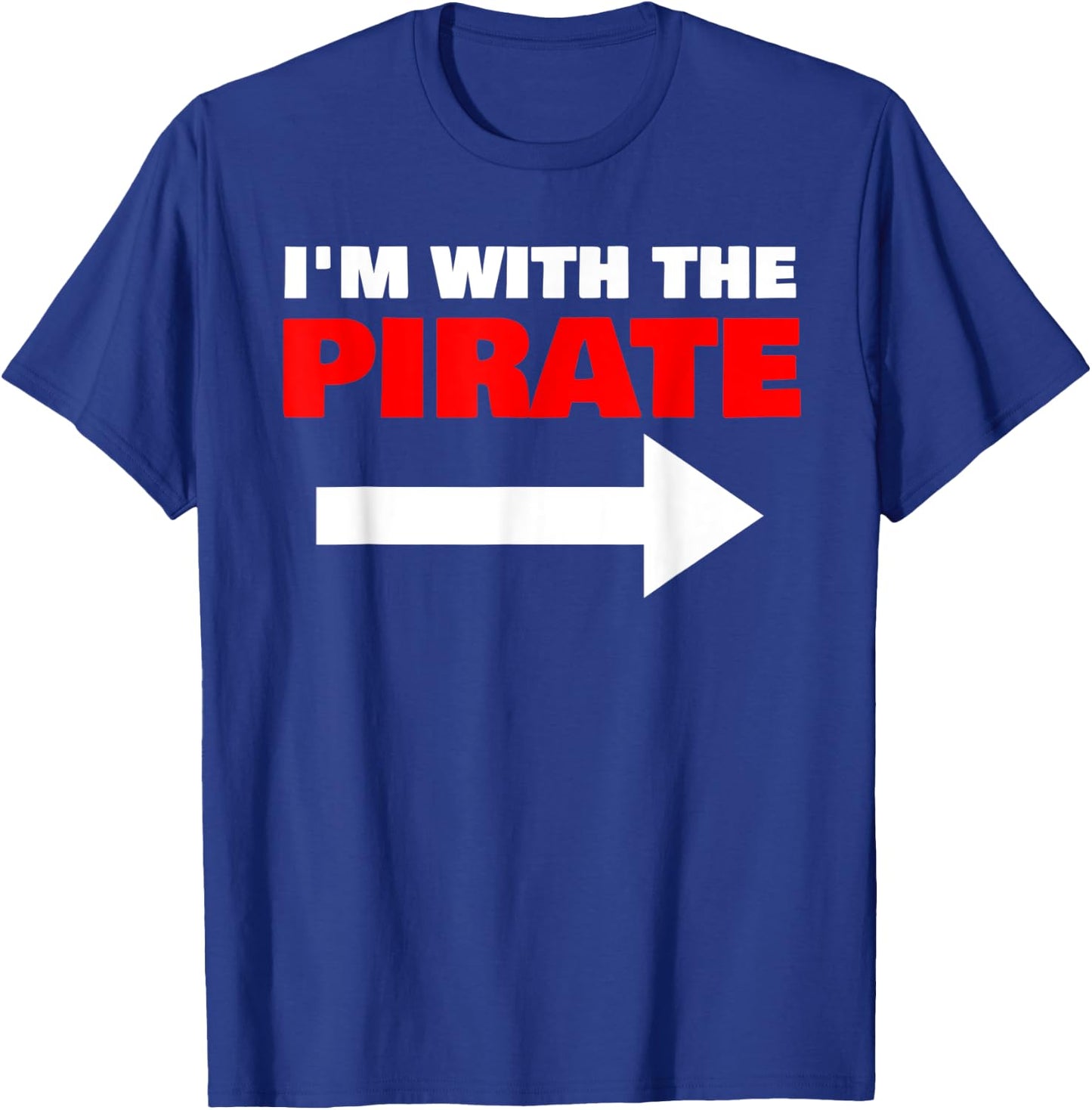 I'm With The Pirate Fun Matching Halloween Couple Costume T-Shirt - T-Shirt | Royal