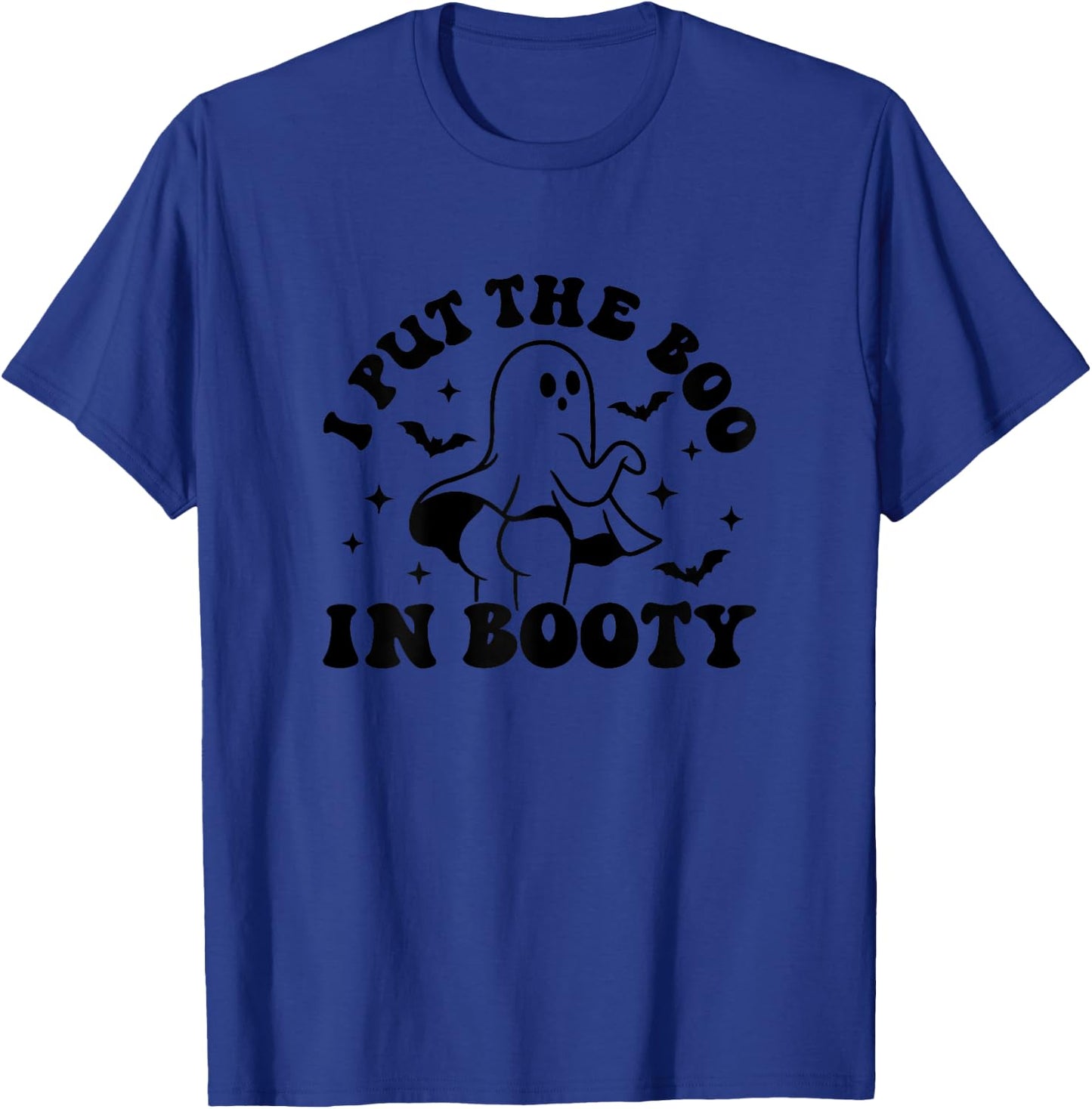 I Put The Boo In Booty Funny Halloween Adult Joke Woman T-Shirt - T-Shirt | Royal