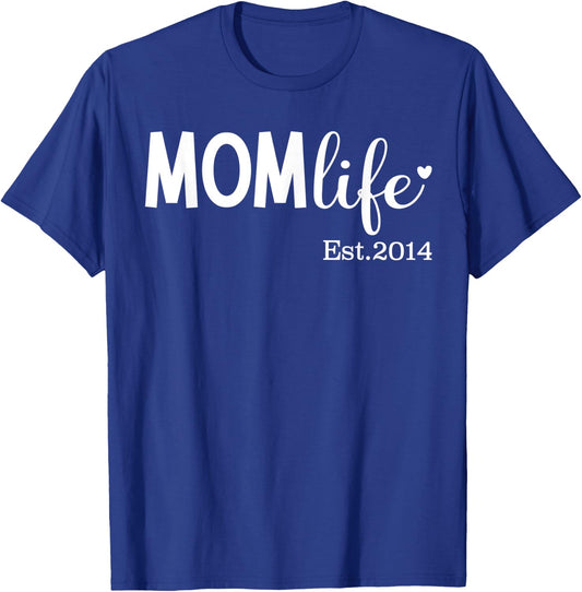 Mom Life Est 2014 for New Mom, Mama, Mommy for Mother's Day T-Shirt - T-Shirt | Royal