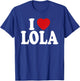 I Heart Love Lola T-Shirt - T-Shirt | Royal