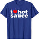I Love Hot Sauce Funny Spicy Food Lover Humor Buffalo Wings T-Shirt - T-Shirt | Royal