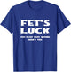Let's Luck Read That Wrong? Get Lucky - Humor & Drinking Fun T-Shirt - T-Shirt | Royal