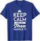 Keep Calm And Let Thea Handle It Name Thea T-Shirt - T-Shirt | Royal