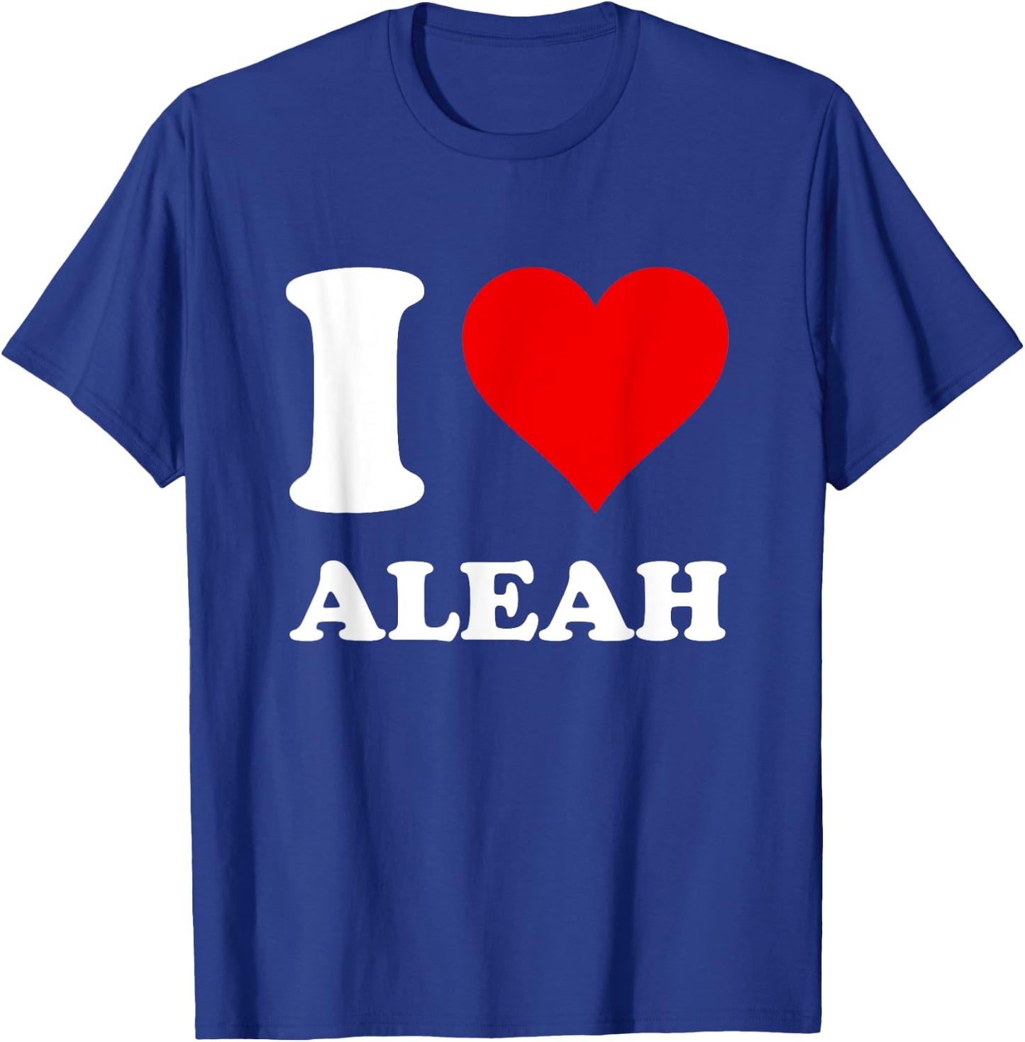 Red Heart I Love Aleah T-Shirt - T-Shirt | Royal