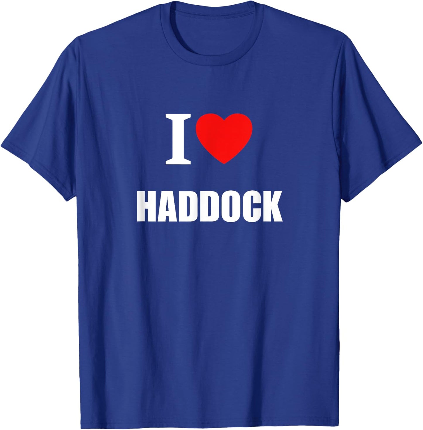 I Love Haddock Fishermen Chipshop Women Children T-Shirt - T-Shirt | Royal