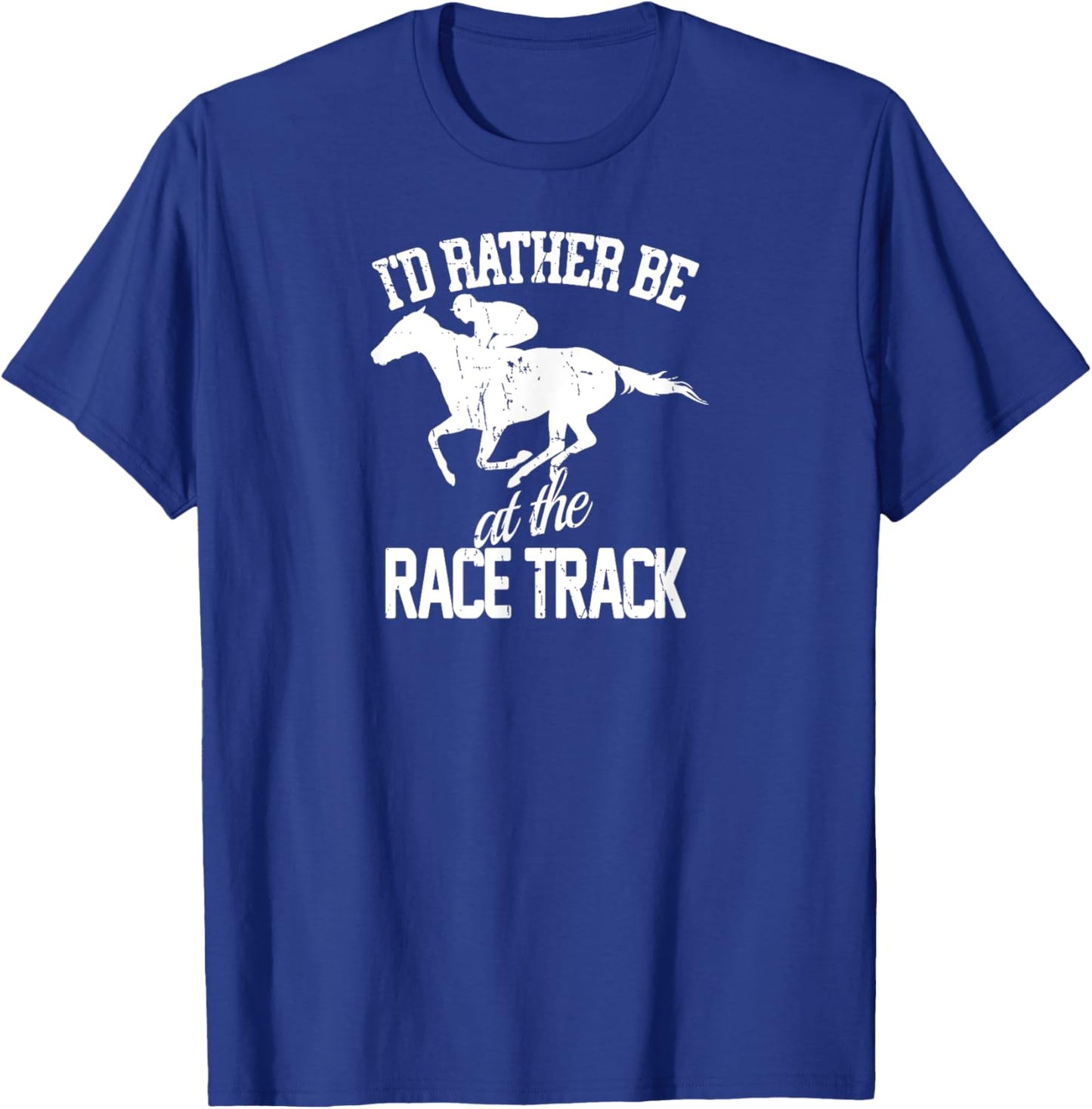 I'd Rather Be At The Racing Track Horse Girl Horse Riding T-Shirt - T-Shirt | Royal