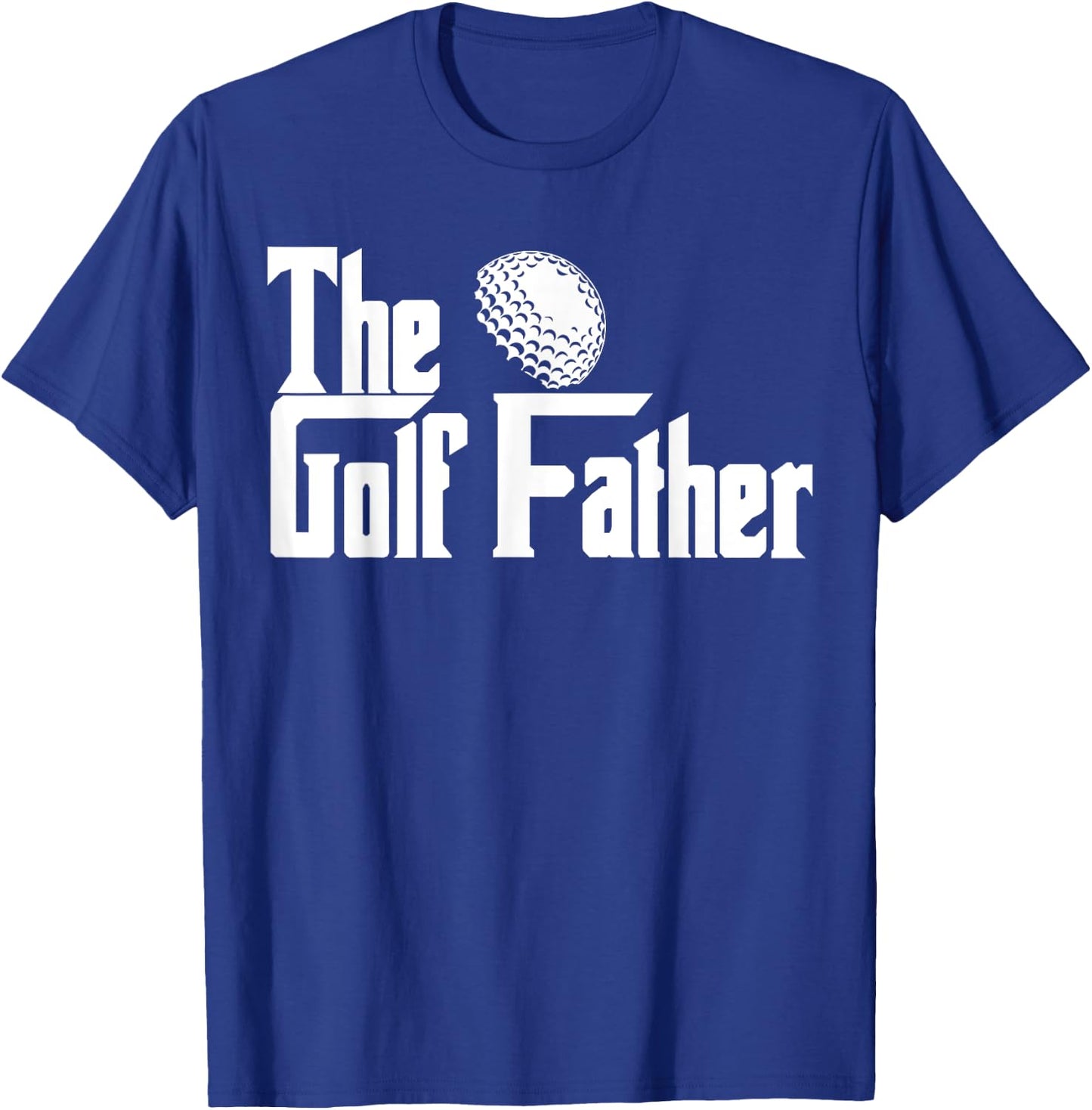 The Golf Father funny The GolfFather T-Shirt - T-Shirt | Royal