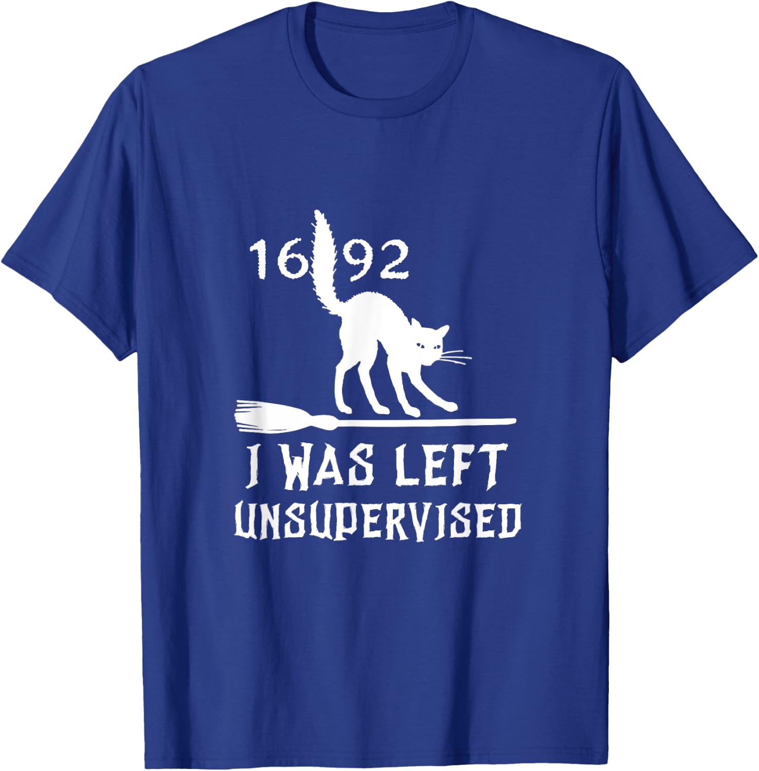 Halloween 1692 Cat I was left unsupervised Salem Witch Trial T-Shirt - T-Shirt | Royal