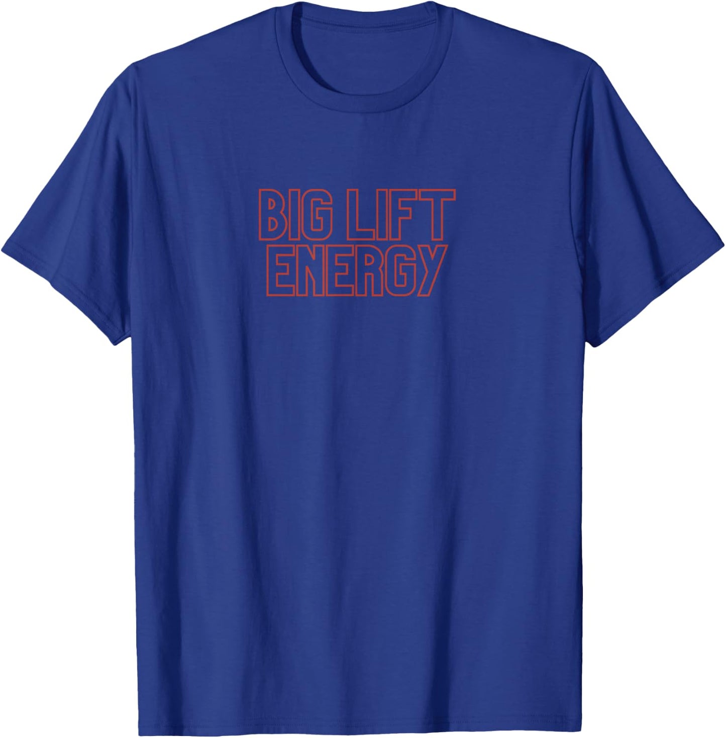 Gym Pump Cover Big Lift Energy Weightlifting Workout Top T-Shirt - T-Shirt | Royal