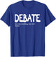 Debate Like Wrestling But With Words | Discourse Discuss T-Shirt - T-Shirt | Royal