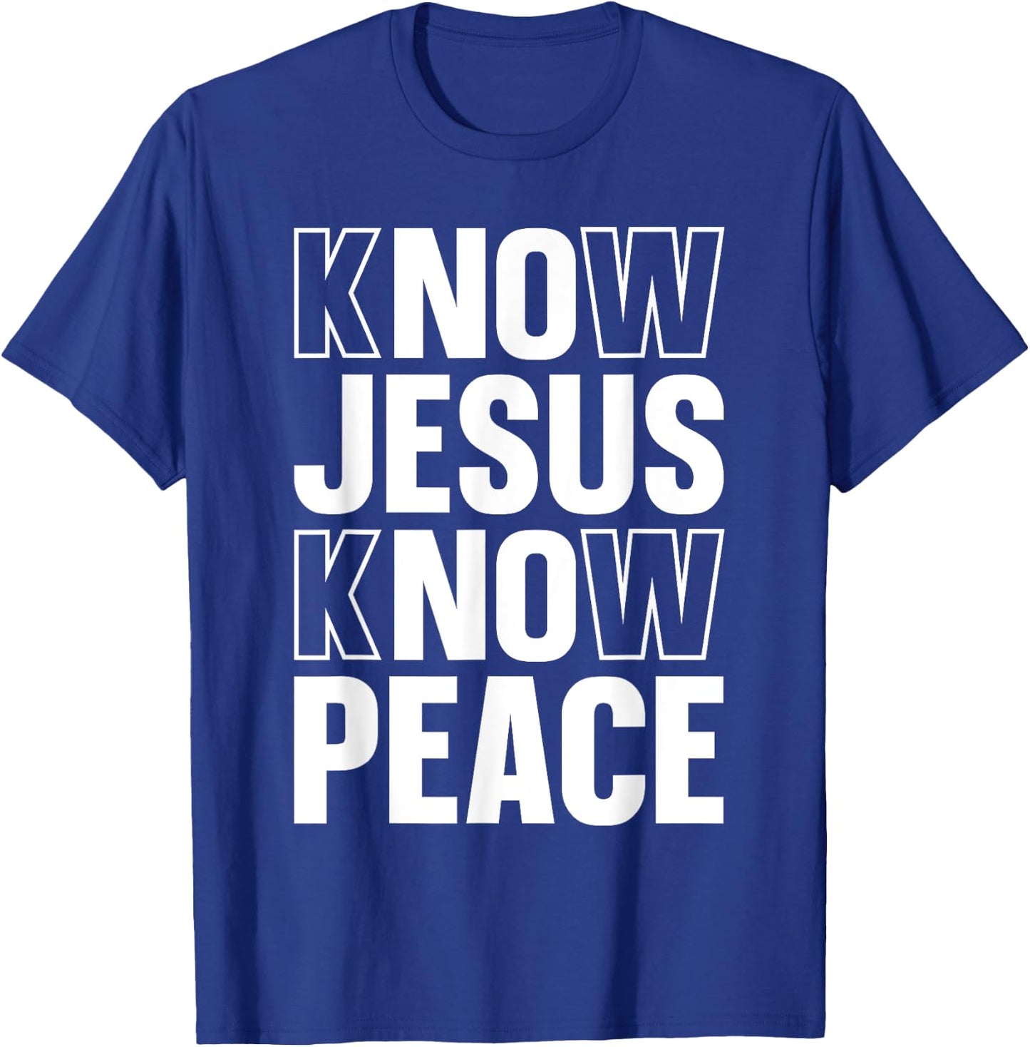 Know Jesus Know Peace Religious Church Christian T-Shirt - T-Shirt | Royal