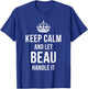Keep Calm And Let Beau Handle It Funny Name Humor Nickname T-Shirt - T-Shirt | Royal