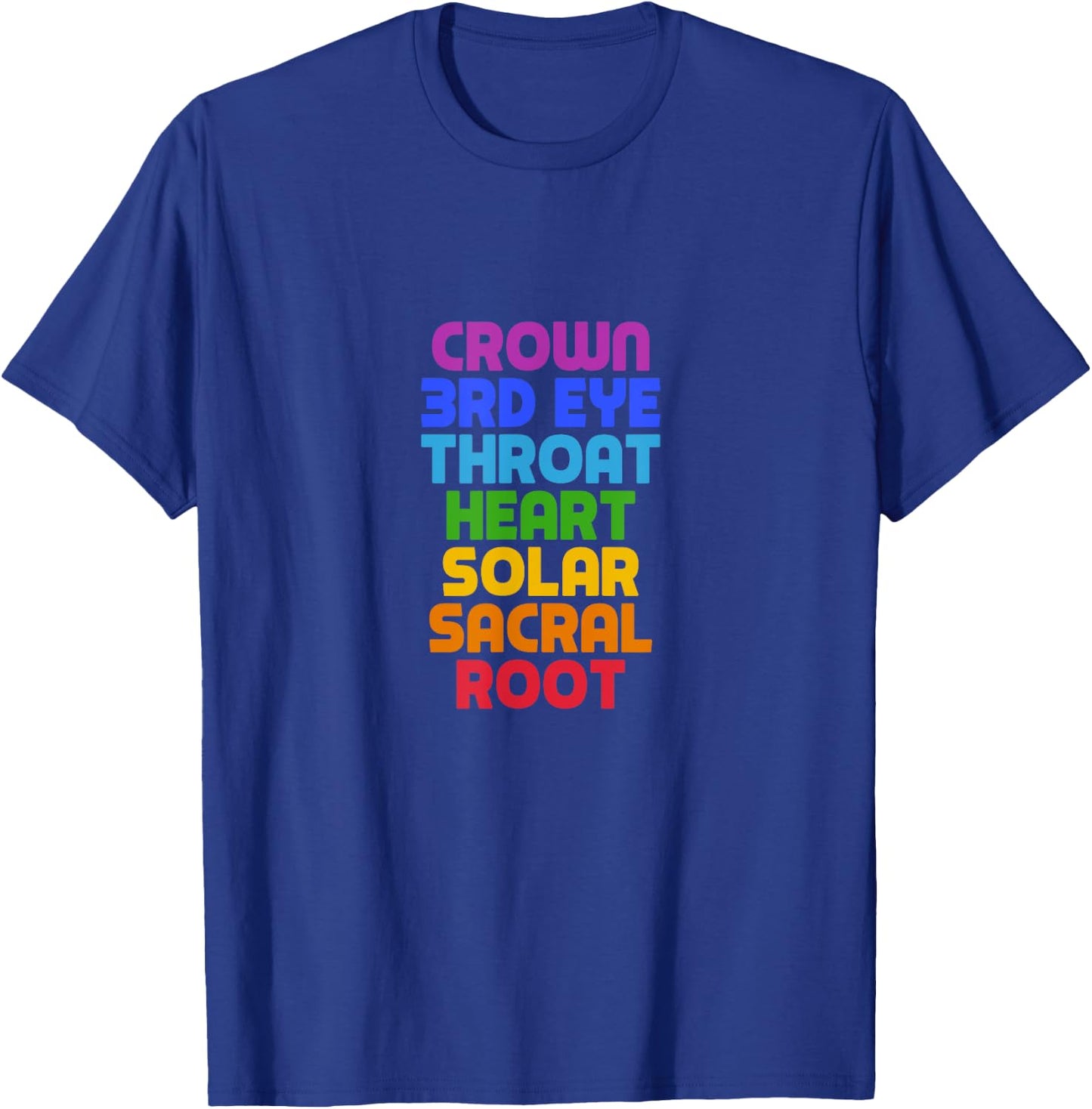 Crown 3rd Eye Throat Heart Solar Sacral Root - 7 Chakras T-Shirt - T-Shirt | Royal