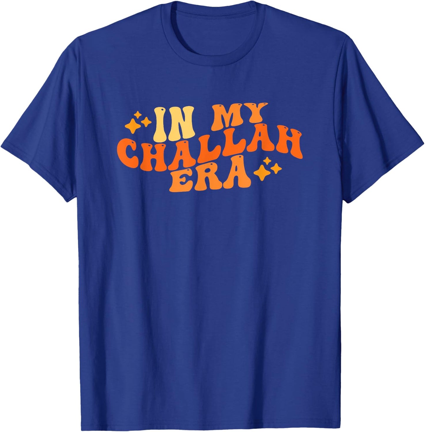 In My Challah Era Funny Challah Bread Pun Bread Making Era T-Shirt - T-Shirt | Royal