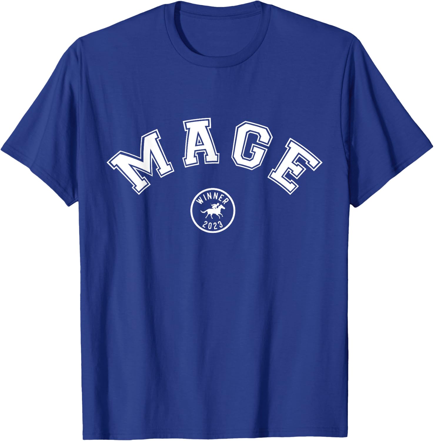 Mage 2023 Graphic Horse Racing Phrase T-Shirt - T-Shirt | Royal
