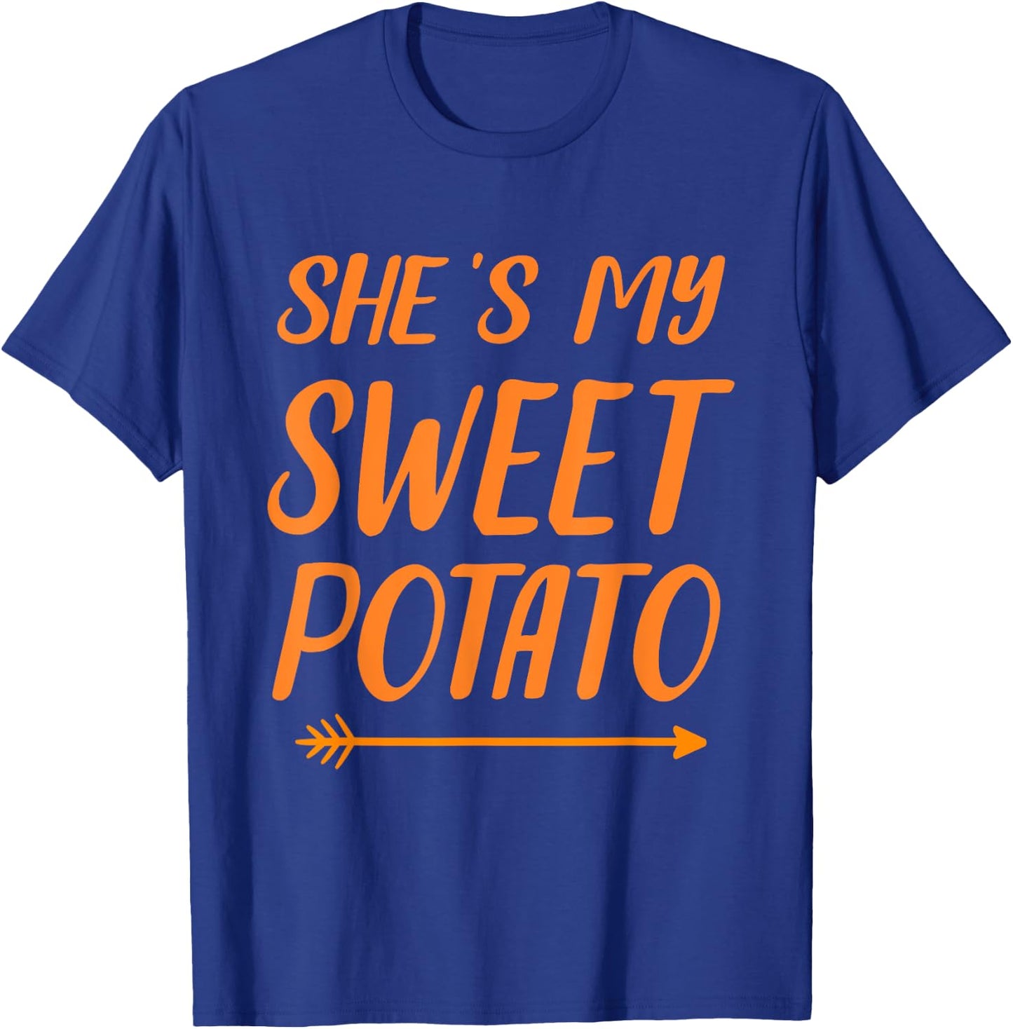 Funny she's my sweet potato for matching couple thanksgiving T-Shirt - T-Shirt | Royal